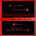 4 Classic Jazz Albums: Blue Train / Traneing In / Dakar / Live at the Village Vanguard