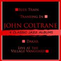 4 Classic Jazz Albums: Blue Train / Traneing In / Dakar / Live at the Village Vanguard专辑