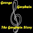 The Gershwin Story