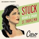 Stuck (Kraak & Smaak St. Tropez Mix)专辑