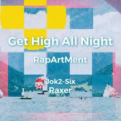 彻夜狂欢（Get High All Night）