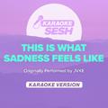 this is what sadness feels like (Originally Performed by JVKE) (Karaoke Version)