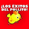 ¡Los Éxitos del Pollito!