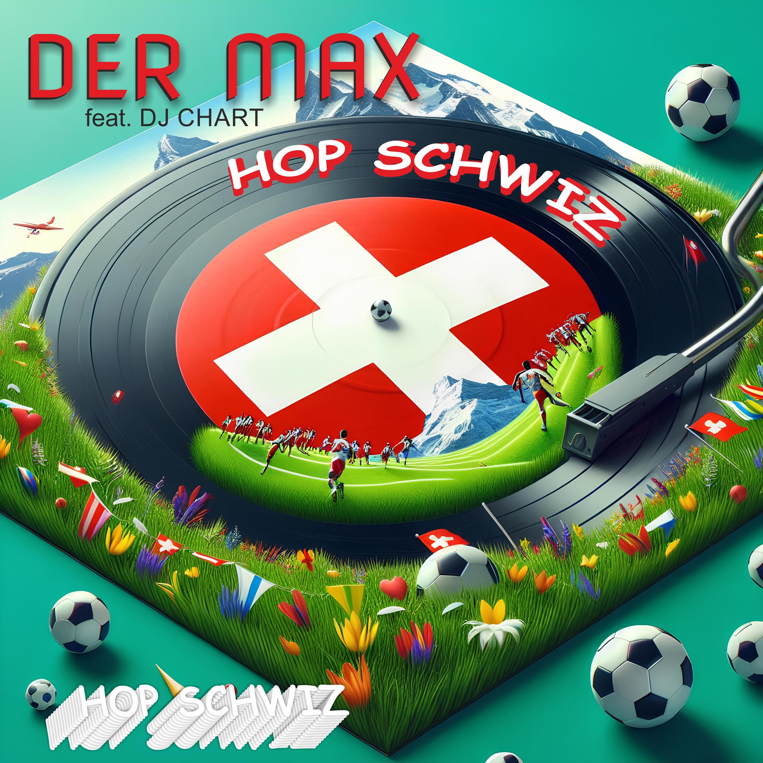 Der Max - Hop Schwiz Ole, Ole