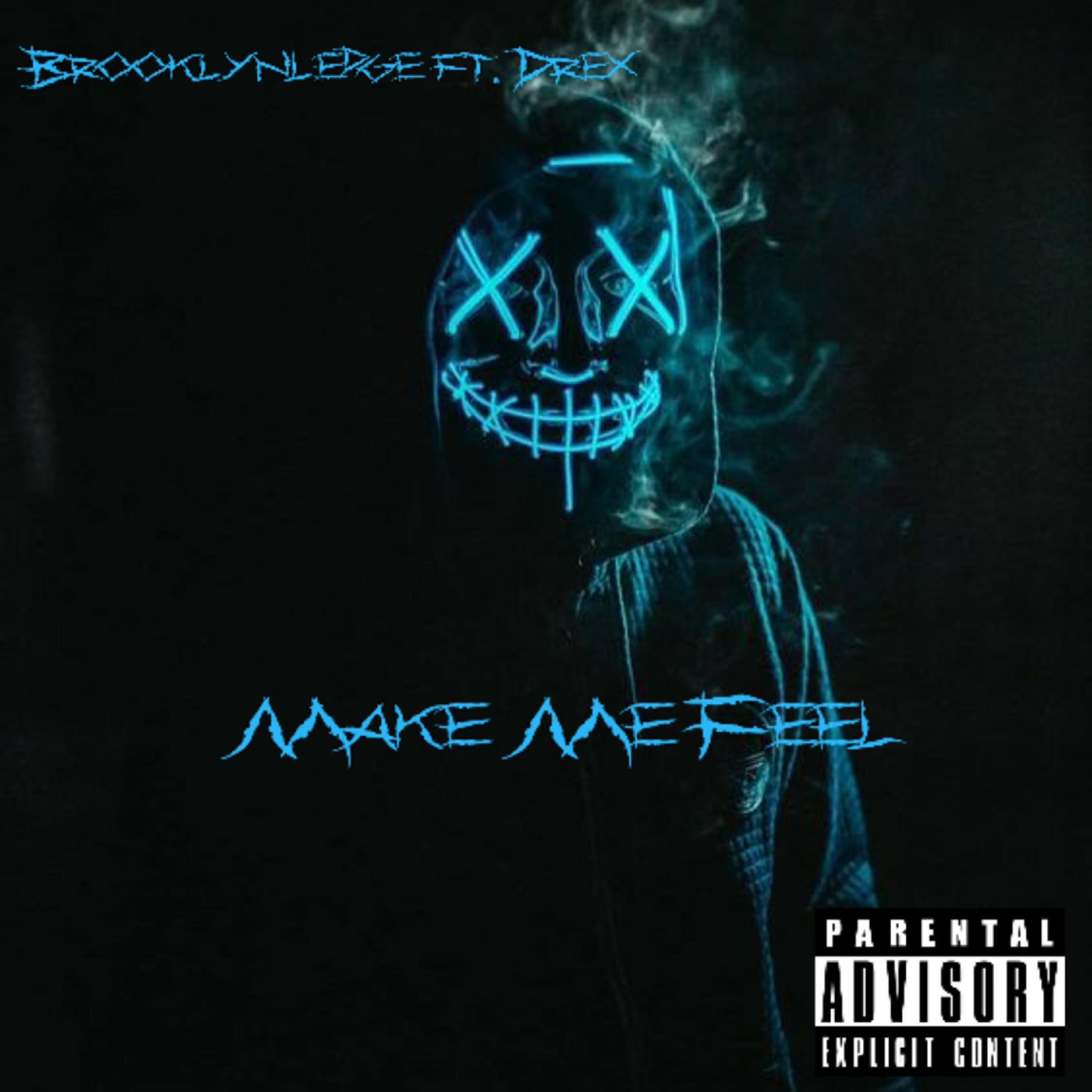 Make Me Feel (feat. Drex)