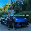 Jay Rose - Speeding Down The Highway