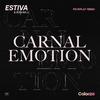 Estiva - Carnal Emotion (Fehrplay Extended Remix)