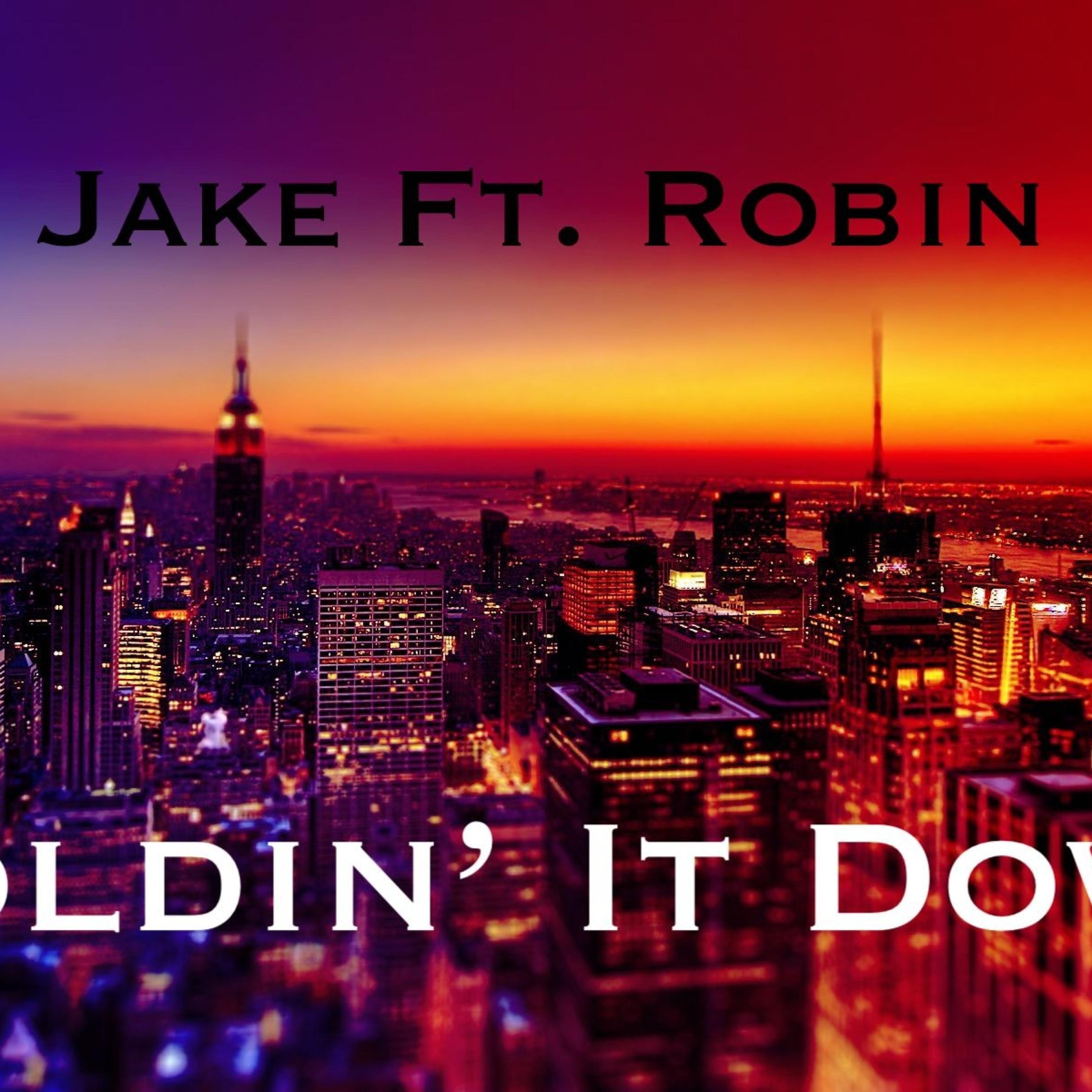Holdin' It Down (feat. Robin Hill)