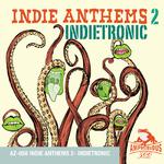 Indie Anthems, Vol. 2: Indietronic专辑