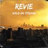 Revie - Hold On Strong