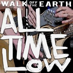 Walk off the Earth《All Time Low吉他谱》C调_编配极具感染力