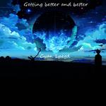 Getting better and better (cyan lpegd remix)专辑