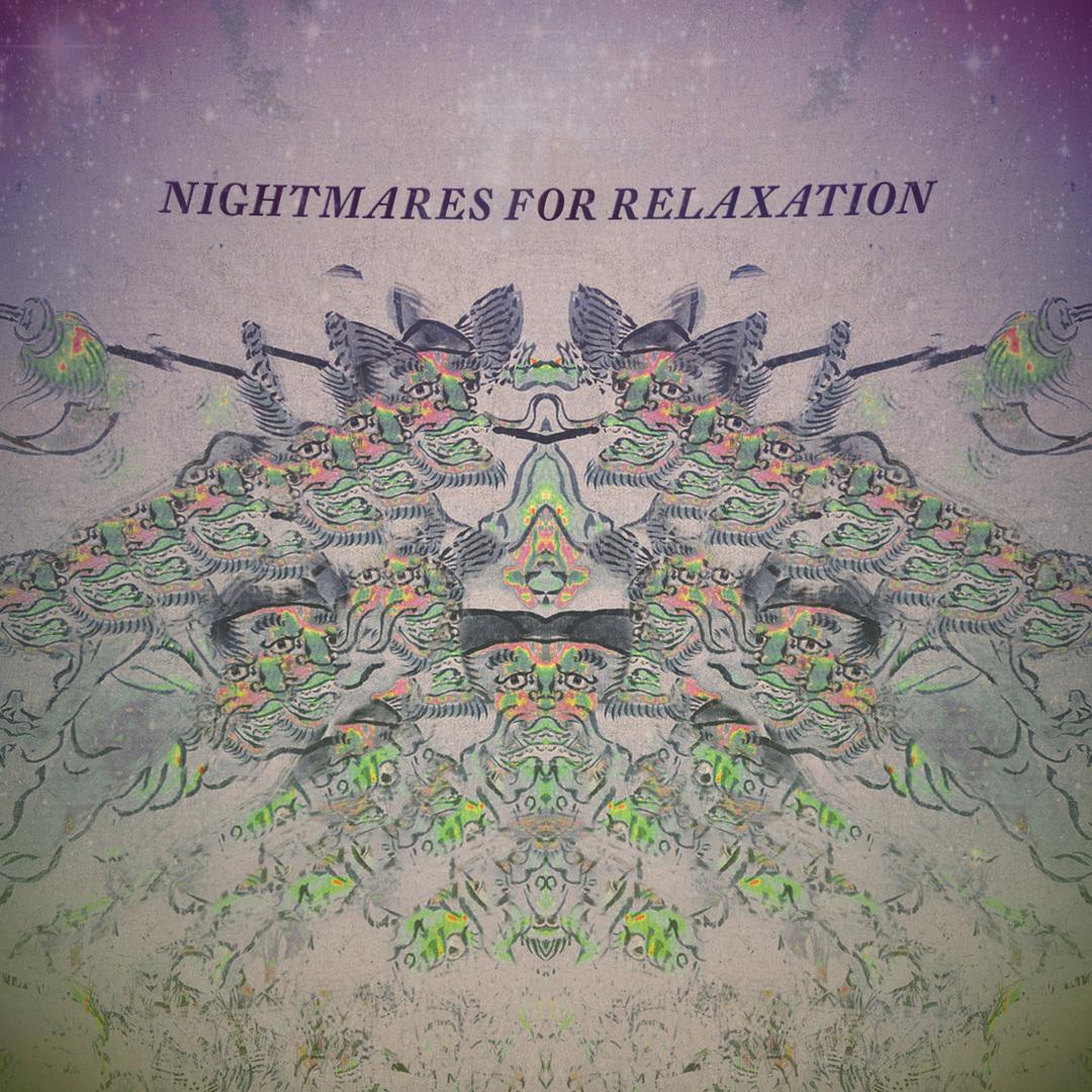 Nightmares For Relaxation