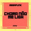 Elvis Mankada - Megafunk Chora Não Me Liga