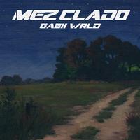 gabii wrld - Mezclado