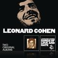 Songs Of Leonard Cohen / Songs Of Love And Hate