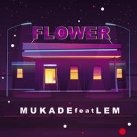 Flower (feat. LEM)