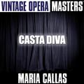 Vintage Opera Masters: Casta Diva