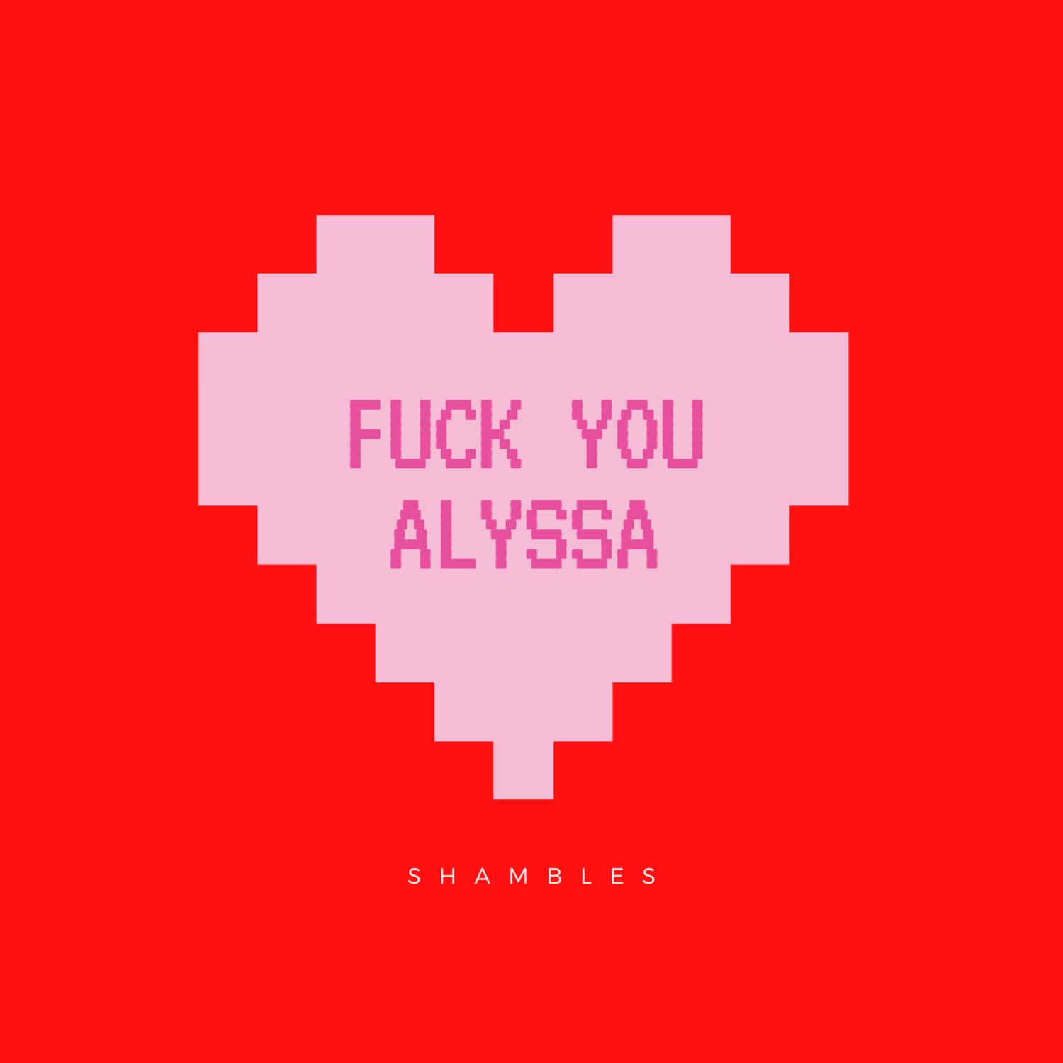 **** You Alyssa