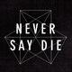 Never Say Die Records