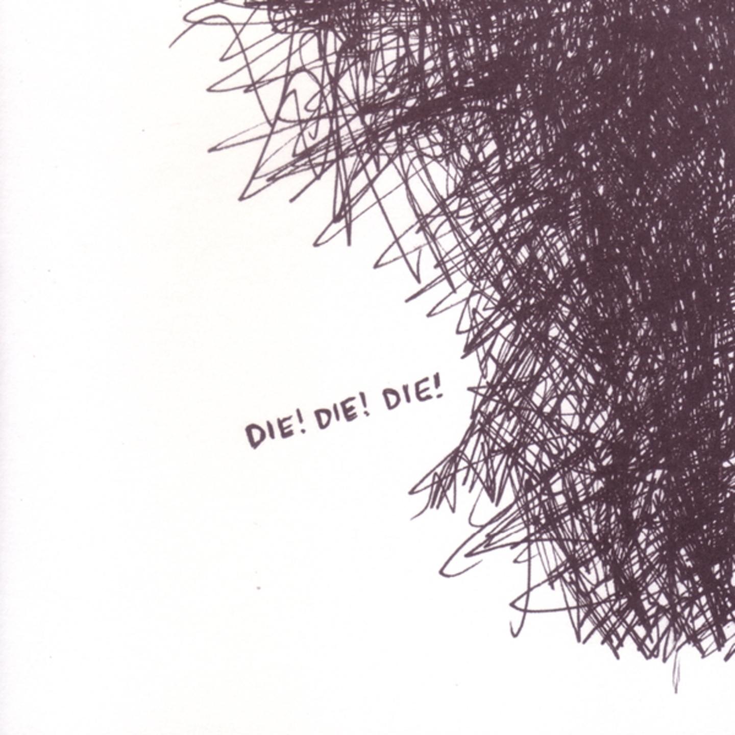 Die! Die! Die! - Ep