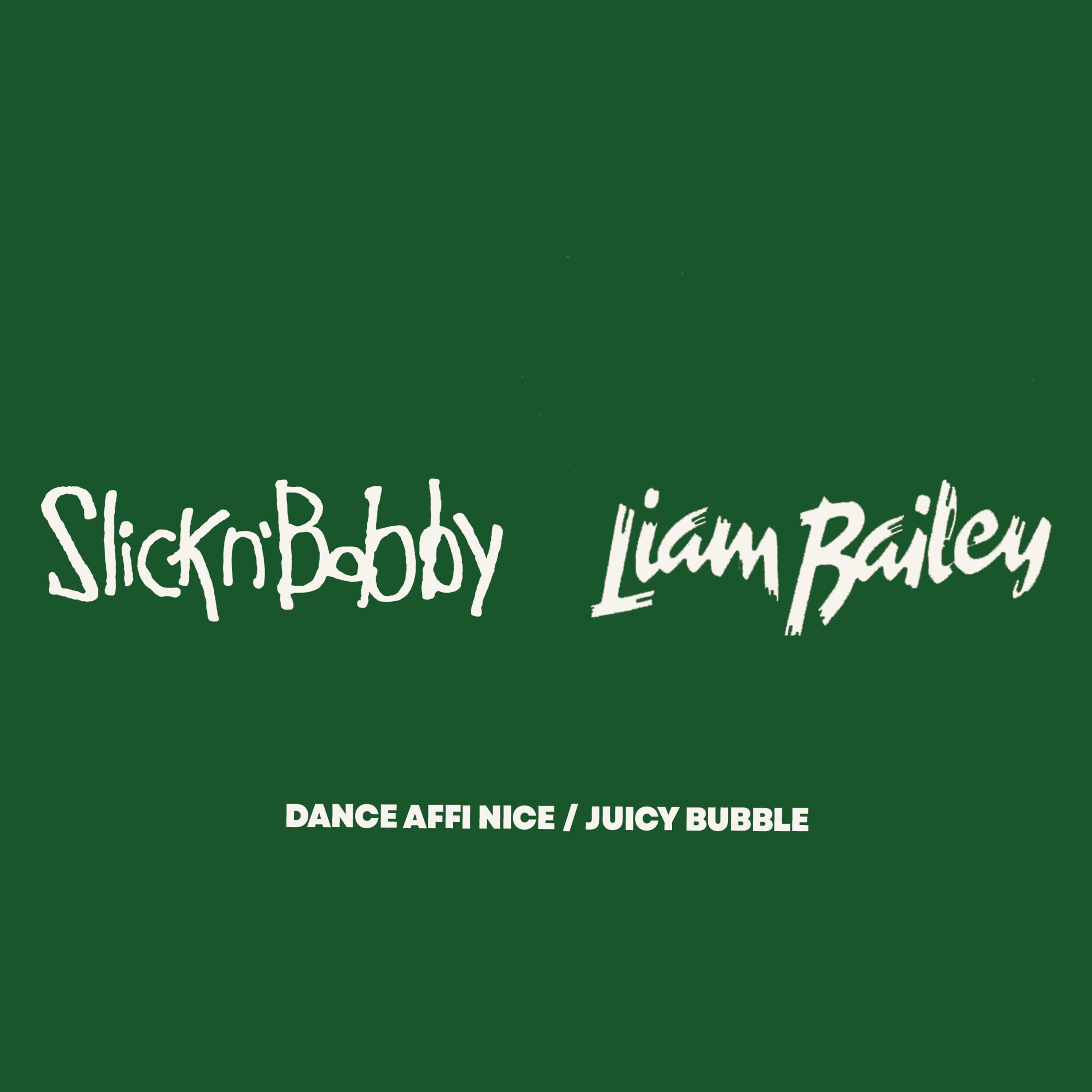 Dance Affi Nice / Juicy Bubble