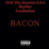 Ygw Tha Hommie D.O.S - Bacon (feat. DayDay & UnoDaGoat)