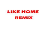 Like Home(Remix)专辑