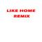 Like Home(Remix)专辑