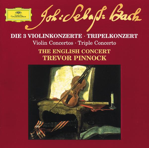 Bach: The 3 Violin Concertos; Triple Concerto (CD 12)