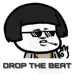 DROP THE BEAT