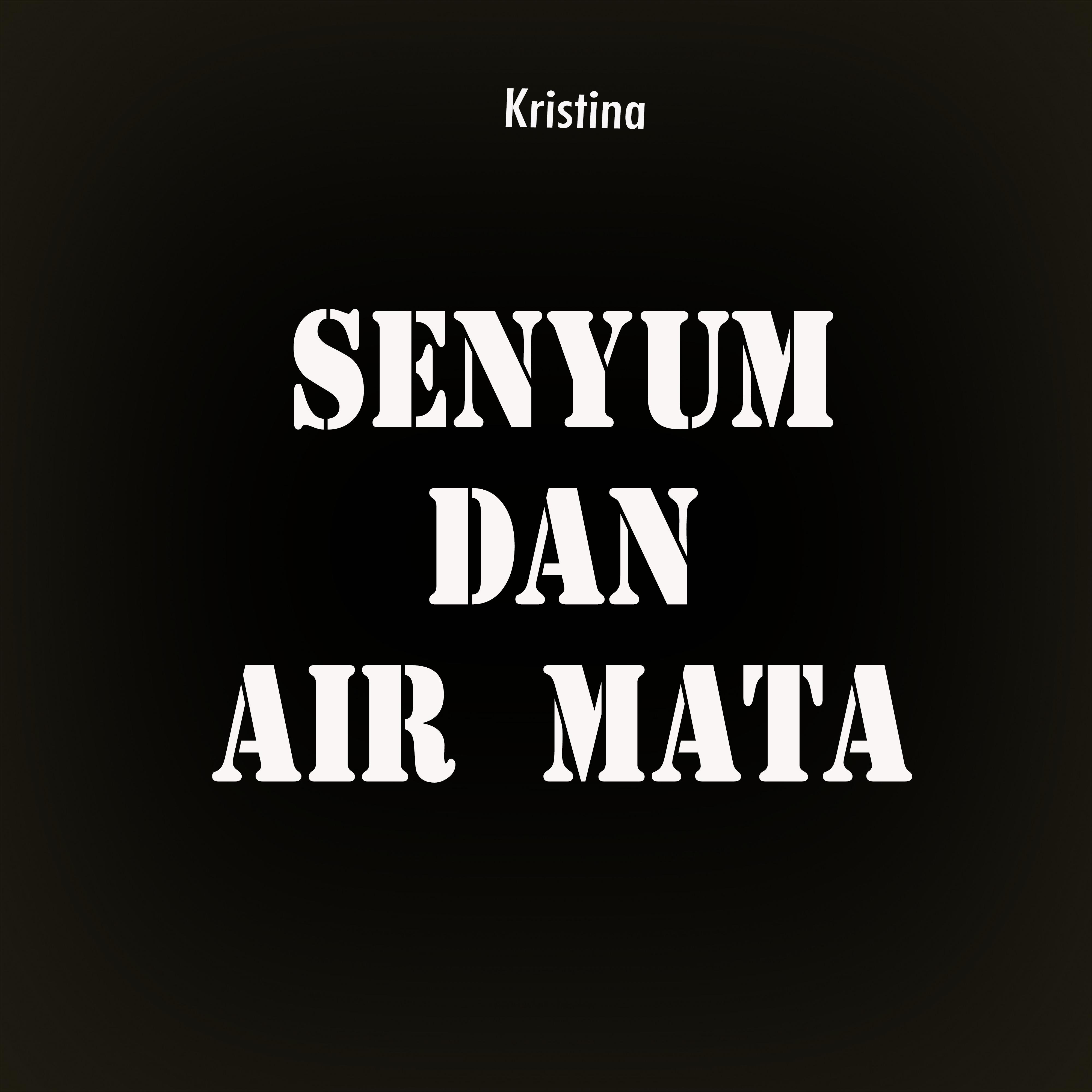 Kristina - Senyum Dan Air Mata