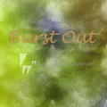 Burst Out