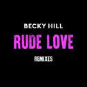 Rude Love (Remixes)专辑