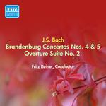 BACH, J.S.: Brandenburg Concertos Nos. 4, 5 / Overture (Suite) No. 2 (Reiner) (1949, 1953)专辑