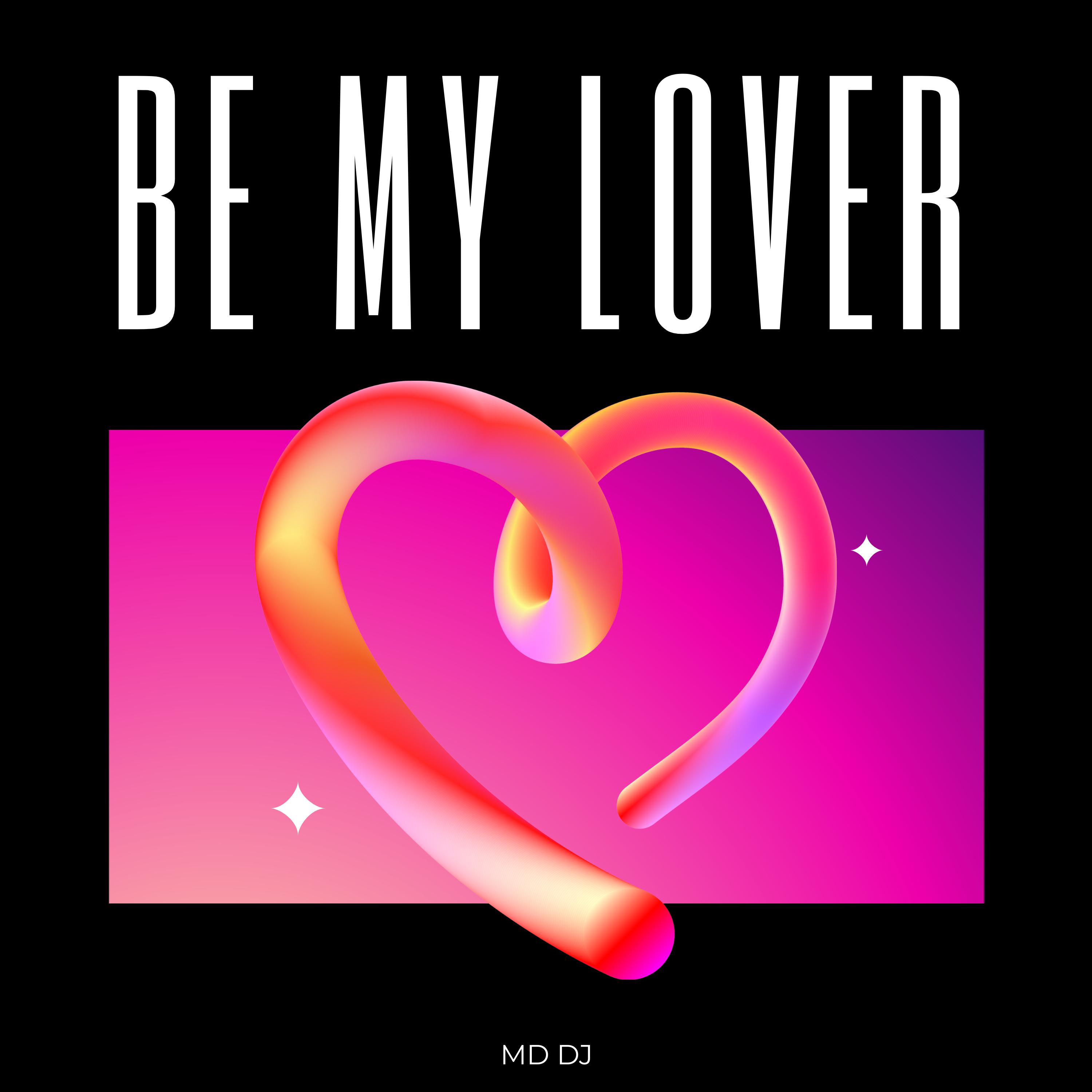 MD DJ - Be My Lover