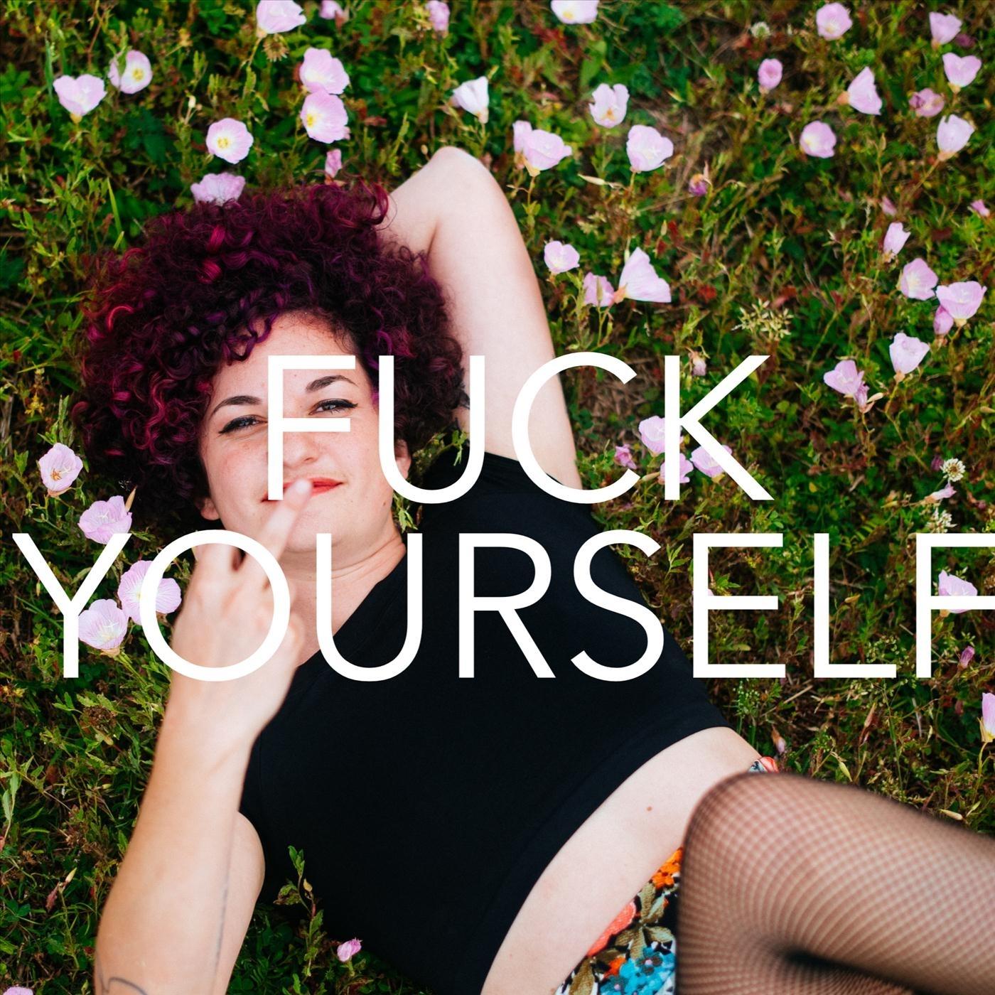 **** Yourself (Love Yourself)