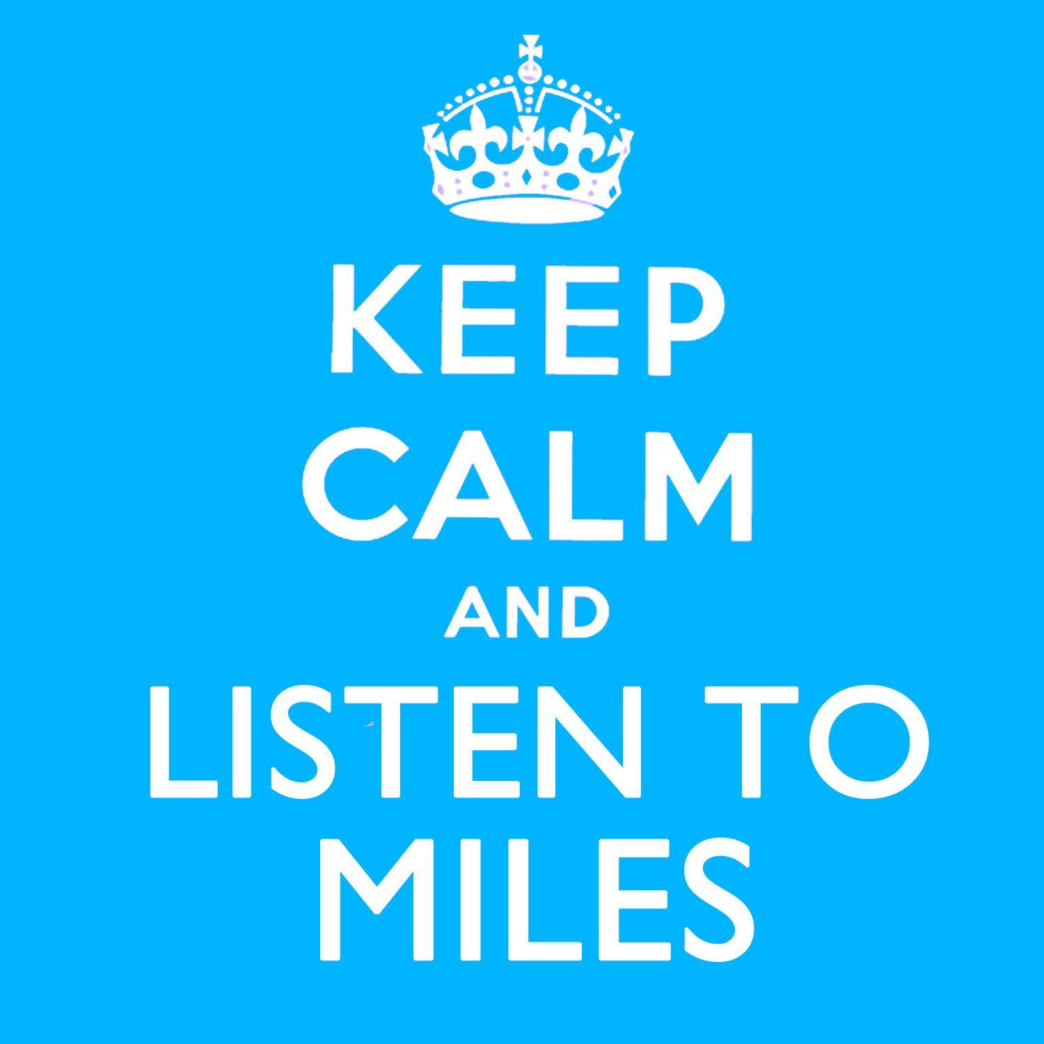 Keep Calm and Listen to Miles (Remastered)