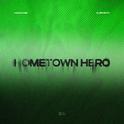 Hometown Hero (Remixes)专辑