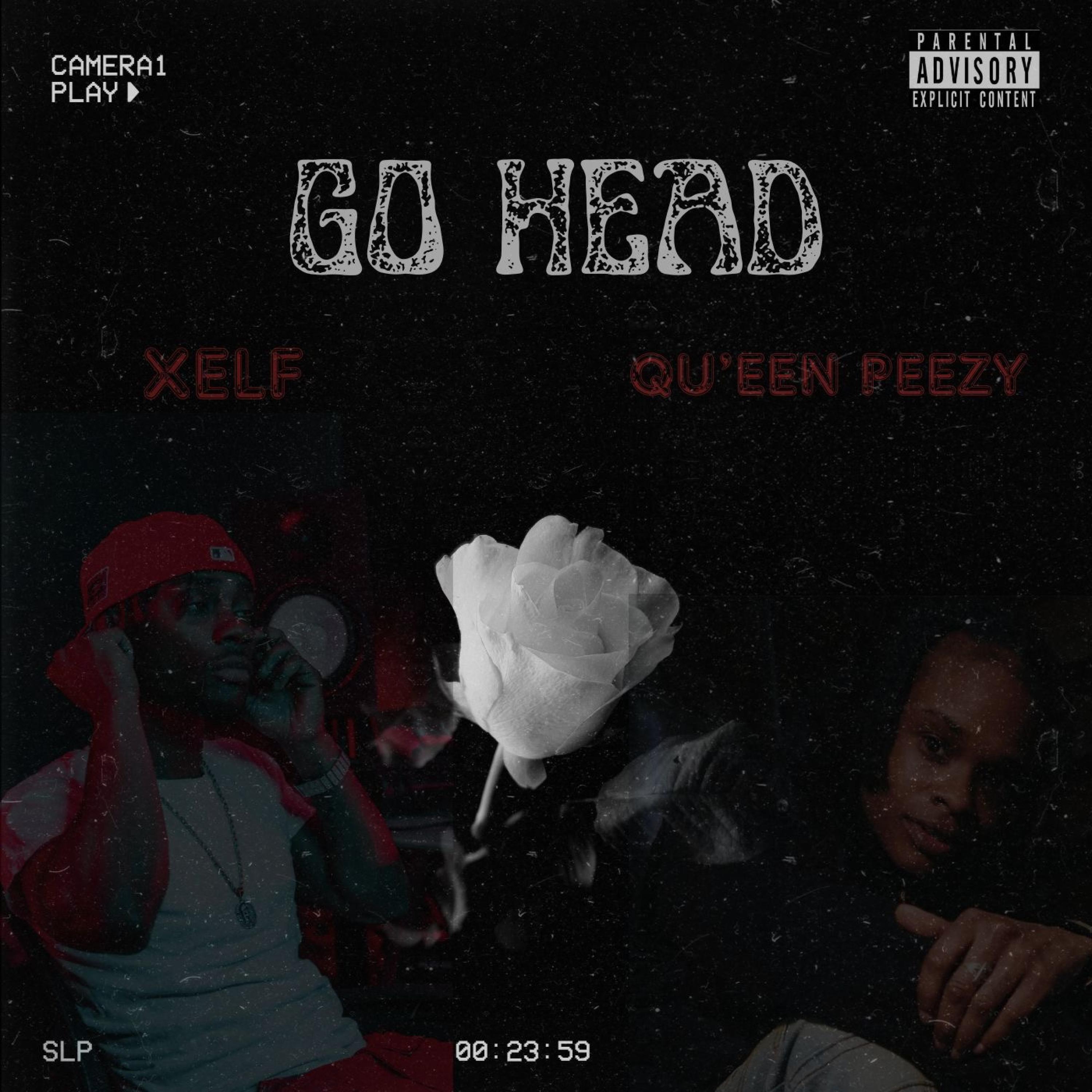 Go Head (feat. Qu'een Peezy)