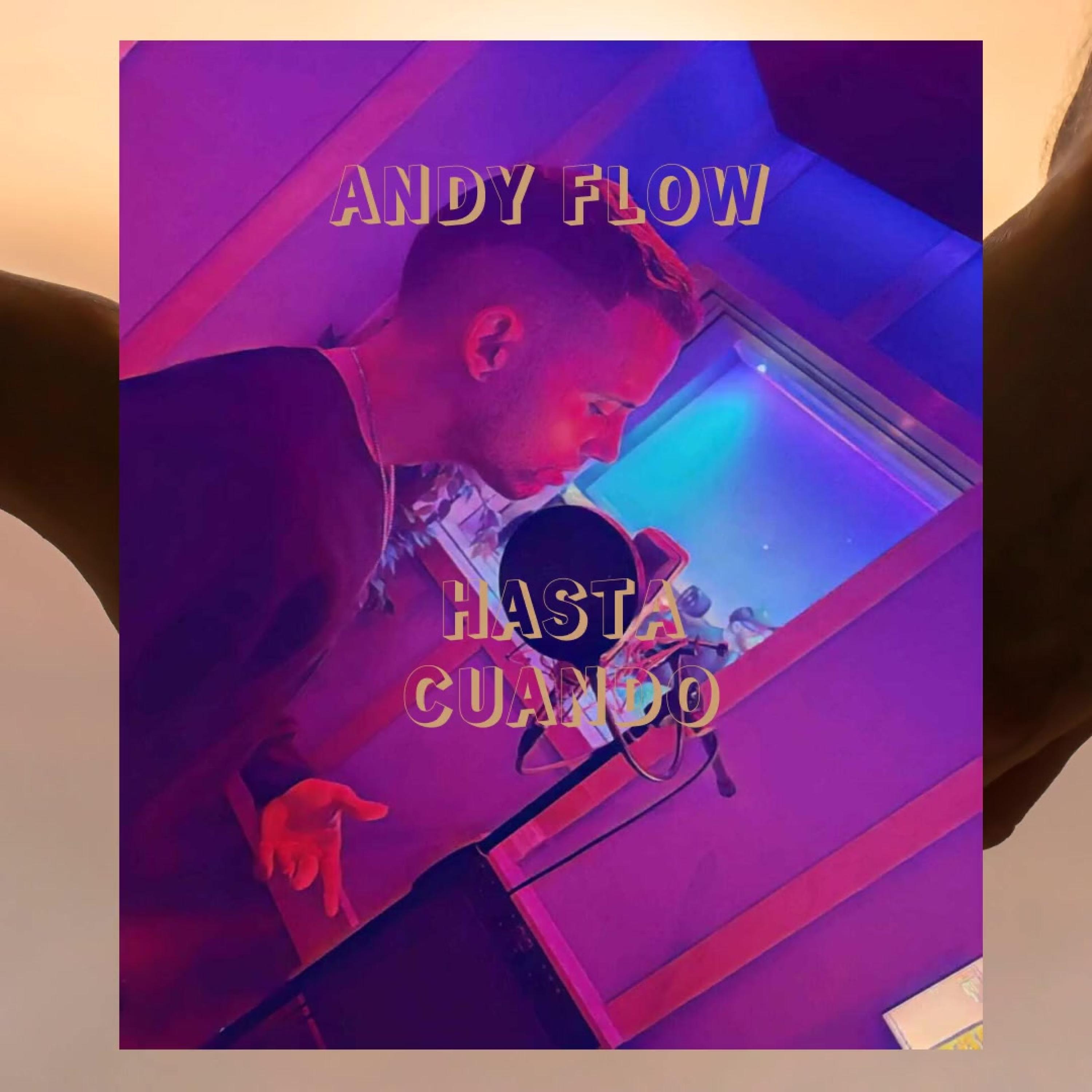 Andy Flow - HASTA KUANDO