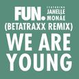 We Are Young (Betatraxx Remix)