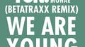 We Are Young (Betatraxx Remix)专辑