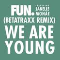 We Are Young (Betatraxx Remix)专辑