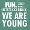 We Are Young (Betatraxx Remix)专辑