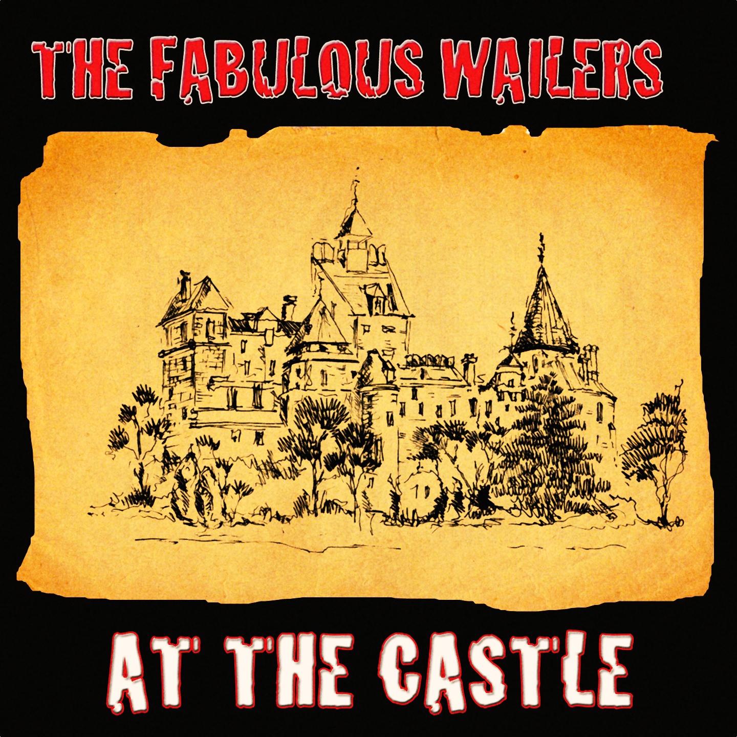 The Fabulous Wailers At the Castle