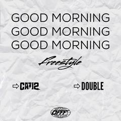 Good morning freestyle