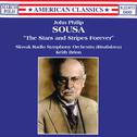 SOUSA, J.P.: Stars and Stripes Forever (The) (Slovak Radio Symphony, Brion)专辑