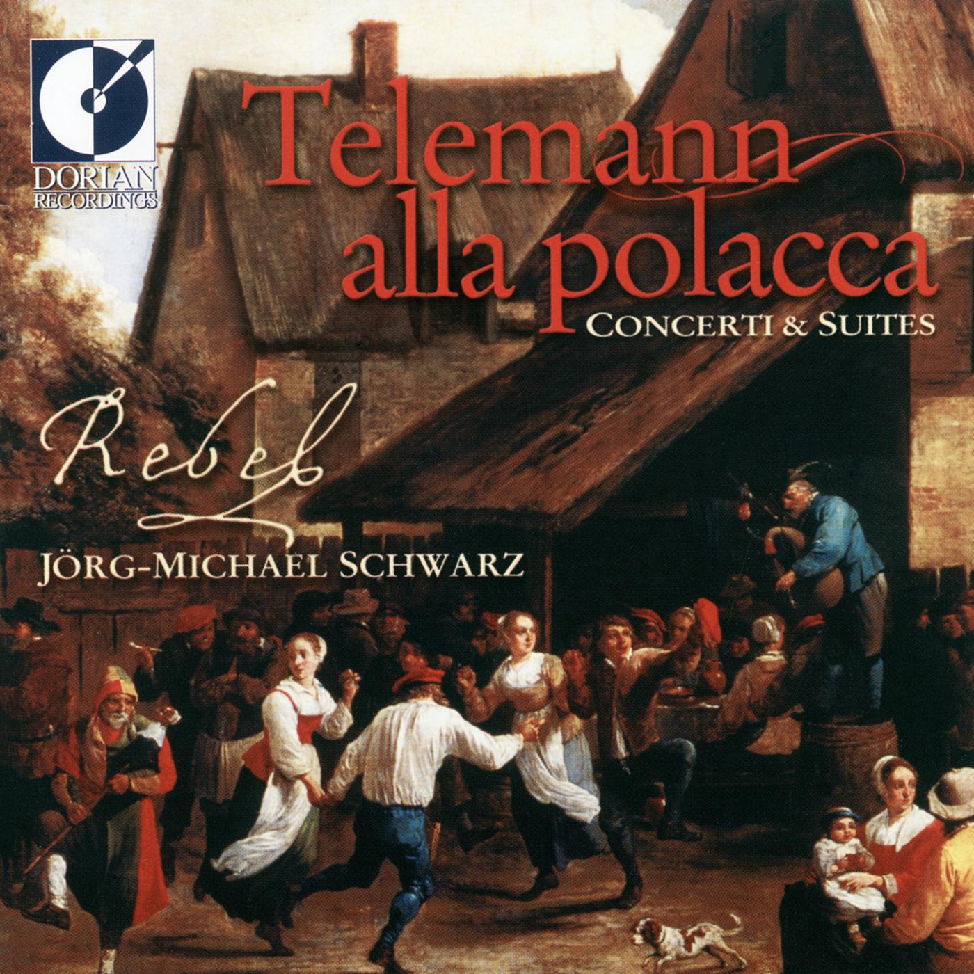 TELEMANN, G.P.: Concertos / Suites (Rebel)