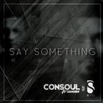 Say Something (feat. B-Sykes)专辑